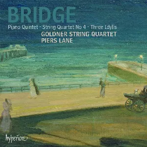 Pochette de Piano Quintet / String Quartet no. 4 / Three Idylls de Goldner String Quartet - Frank Bridge - Piers Lane