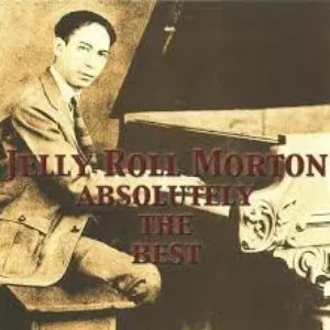 Pochette de Absolutely the Best de Jelly Roll Morton