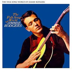 Pochette The Folk Song World of Jimmie Rodgers