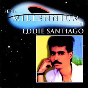 Pochette de Serie Millennium 21 de Eddie Santiago
