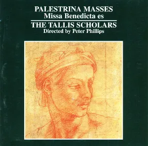 Pochette de Palestrina Masses: Missa Benedicta es de The Tallis Scholars - Giovanni Pierluigi da Palestrina - Peter Phillips