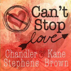 Pochette de Can't Stop Love de Kane Brown