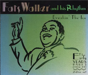 Pochette de Breakin' The Ice: The Early Years, Part 1 (1934-1935) de Fats Waller and His Rhythm