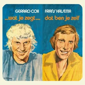 Pochette de ... Wat je zegt..., dat ben je zelf de Gerard Cox
