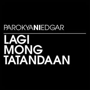 Pochette de Lagi Mong Tatandaan de Parokya ni Edgar