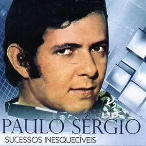 Pochette de Sucessos Inesquecíveis de Paulo Sérgio