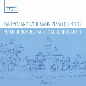 Pochette de Piano Quintets de Peter Donohoe - Robert Schumann - Sergei Taneyev