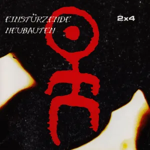 Pochette de 2×4 de Einstürzende Neubauten