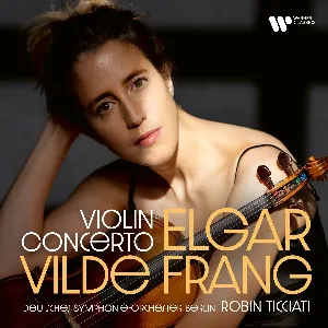 Pochette de Violin Concerto, Op. 61 de Robin Ticciati - Edward Elgar - Deutsches Symphonie‐Orchester Berlin - Vilde Frang