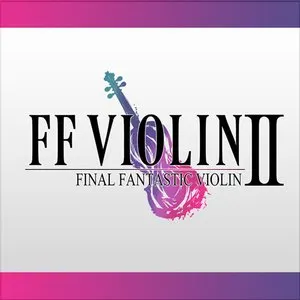 Pochette de FF VIOLIN Ⅱ -FINAL FANTASTIC VIOLIN 2- de TAMUSIC