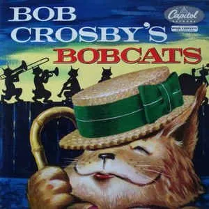 Pochette de Bob Crosby’s Bobcats de Bob Crosby and the Bob Cats