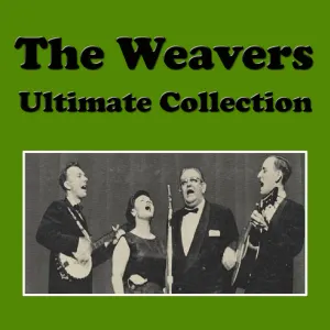 Pochette de The Weavers Ultimate Collection de The Weavers