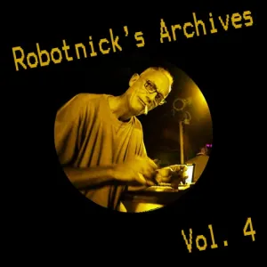 Pochette de Robotnick's Archives Vol. 4 de Alexander Robotnick