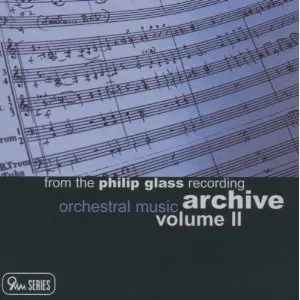 Pochette From the Philip Glass Recording Archive, Volume II: Orchestral Music