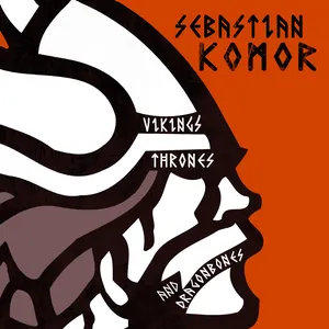 Pochette de Vikings, Thrones and Dragonbones de Sebastian Komor