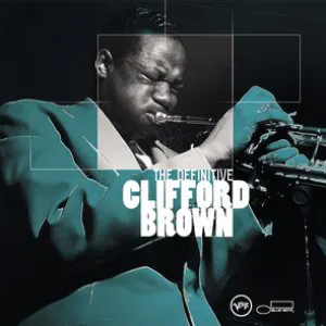 Pochette The Definitive Clifford Brown