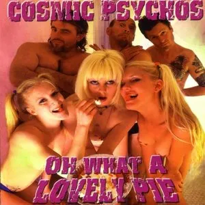 Pochette de Oh What a Lovely Pie de Cosmic Psychos