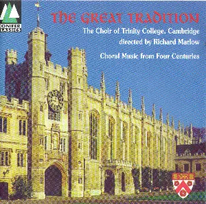 Pochette de The Great Tradition: Choral Music from Four Centuries de Choir of Trinity College, Cambridge