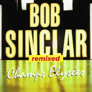 Pochette de Champs Elysées Remixed de Bob Sinclar