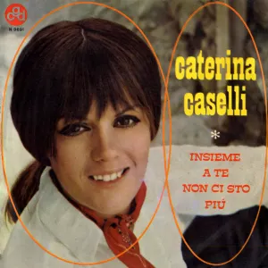 Pochette de Insieme a te non ci sto più / Il dolce volo de Caterina Caselli