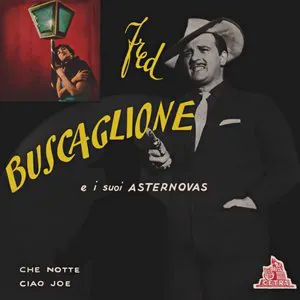Pochette de Che notte / Ciao Joe de Fred Buscaglione