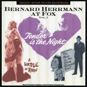 Pochette Bernard Herrmann at Fox, Volume 1: Tender Is the Night / The Man in the Gray Flannel Suit / A Hatful of Rain