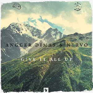 Pochette de Give It All Up de NERVO - Angger Dimas