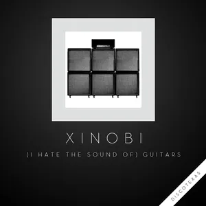 Pochette de (I Hate the Sound of) Guitars de Xinobi