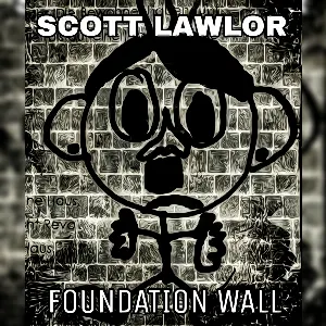 Pochette de Foundation Wall de Scott Lawlor
