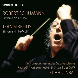 Pochette de Schumann: Sinfonie Nr. 4 d-Moll / Sibelius: Sinfonie Nr. 1 e-Moll de Radio‐Sinfonieorchester Stuttgart des SWR - Robert Schumann - Jean Sibelius - Eliahu Inbal - SWR Sinfonieorchester Baden‐Baden und Freiburg