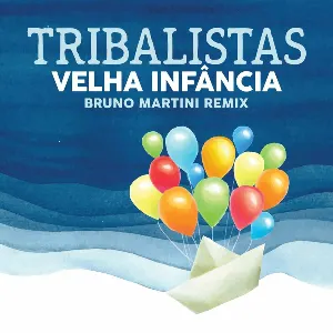 Pochette Velha Infância (Bruno Martini Remix)