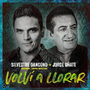 Pochette de Volví a llorar de Silvestre Dangond