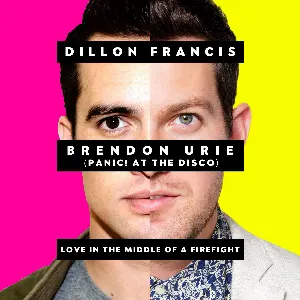 Pochette de Love in the Middle of a Firefight de Dillon Francis