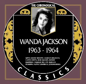 Pochette The Chronogical Classics: Wanda Jackson 1963-1964