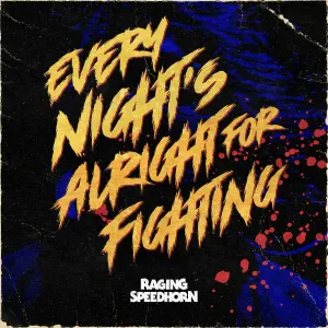 Pochette de Every Night’s Alright for Fighting de Raging Speedhorn