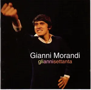 Pochette de Gli anni settanta de Gianni Morandi