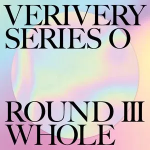 Pochette de SERIES ’O’ [ROUND 3 : WHOLE] de VERIVERY