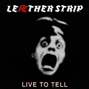 Pochette de Live to Tell de Leæther Strip