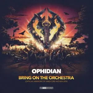Pochette de Bring On the Orchestra (Official Harmony of Hardcore Anthem 2019) de Ophidian