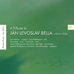 Pochette de A Tribute to Ján Levoslav Bella (1843-1936) de Český filharmonický sbor Brno - Janáčkova filharmonie Ostrava