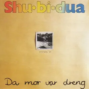 Pochette de Da mor var dreng de Shu•bi•dua