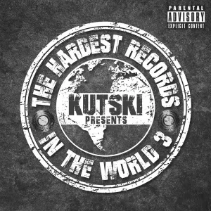 Pochette de Kutski Presents: The Hardest Records in the World 3 de Kutski
