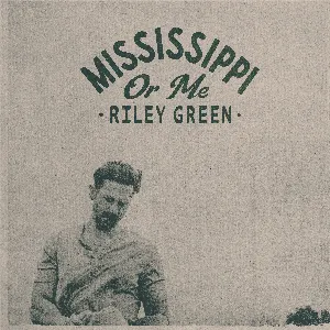 Pochette de Mississippi or Me de Riley Green