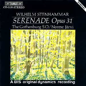 Pochette de Serenade, op. 31 de Wilhelm Stenhammar - Göteborgs Symfoniker - Neeme Järvi