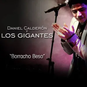 Pochette de Borracho beso de Los Gigantes del Vallenato - Daniel Calderón