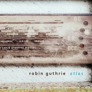 Pochette de Atlas de Robin Guthrie