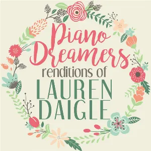 Pochette de Piano Dreamers Renditions of Lauren Daigle de Piano Dreamers