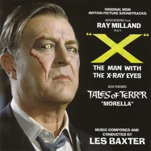 Pochette de “X” The Man With X-Ray Eyes / Tales of Terror: “Morella” de Les Baxter