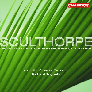 Pochette de Second Sonata / Irkanda I / Irkanda IV / Cello Dreaming / Lament / Djilile de Australian Chamber Orchestra - Richard Tognetti