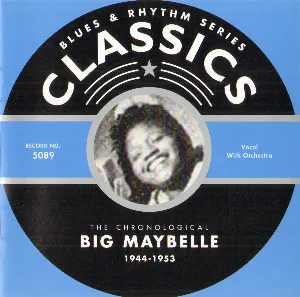 Pochette Blues & Rhythm Series: The Chronological Big Maybelle 1944-1953